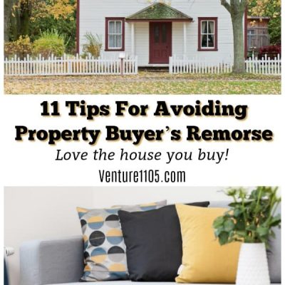 11 Tips For Avoiding Property Buyer’s Remorse