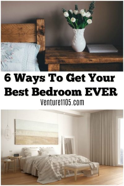 6 Ways To Get the Best Bedroom Ever