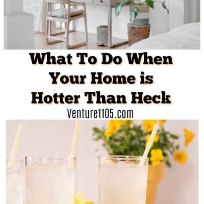 What To Do When Your Home Is Hotter Than Heck