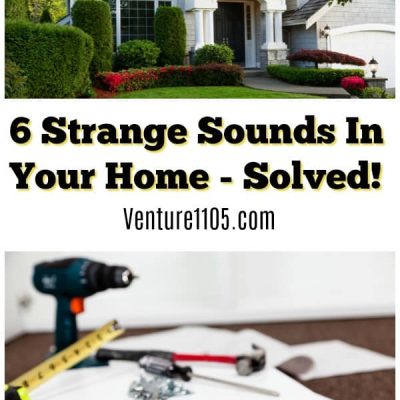6 Strange Sounds In Your Home Solved