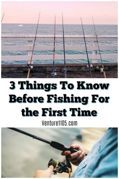 3 Things to know before fishing for the first time