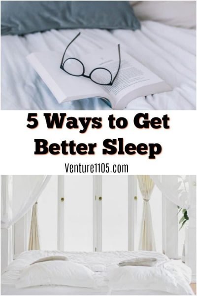 5 Ways to Get Better Sleep