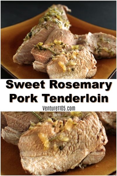 Sweet Rosemary Roasted Pork Tenderloin Recipe