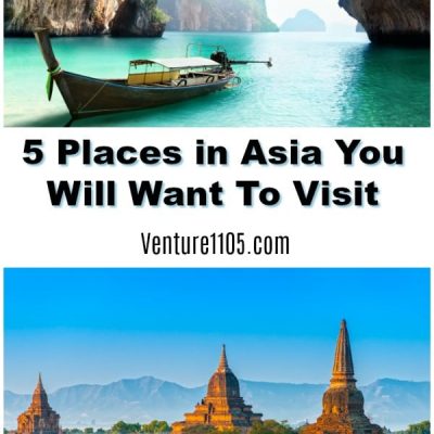 5 Places You Will Want to Visit In Asia