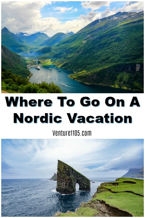 Where to Go on A Nordic Vacation