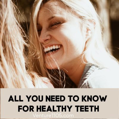 Oral Health Care: You’re Go-To Guide To Keeping Your Teeth Healthy