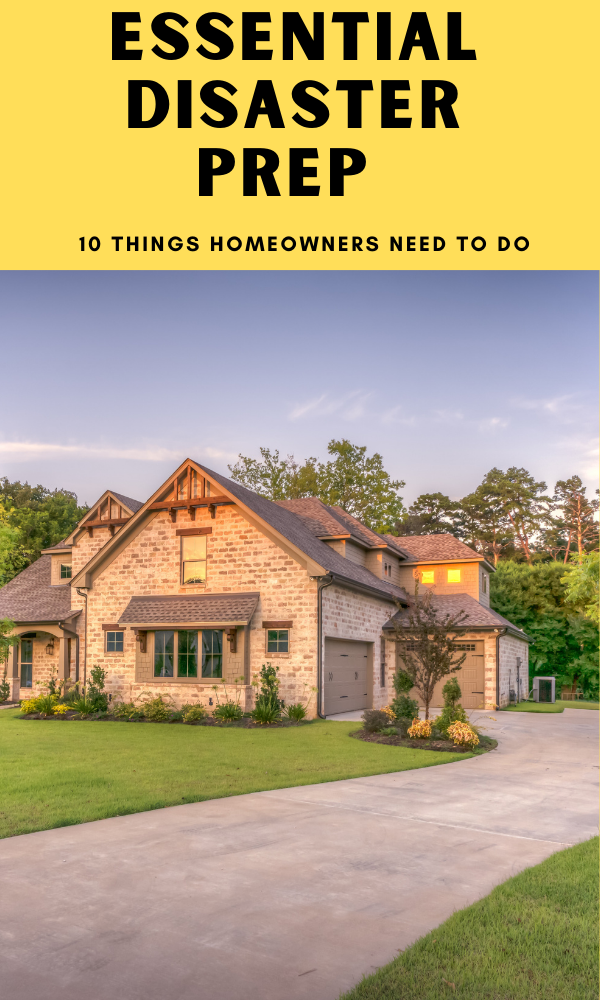 Essential Disaster Prep Tips - 10 Things Homeowners Need To Do 