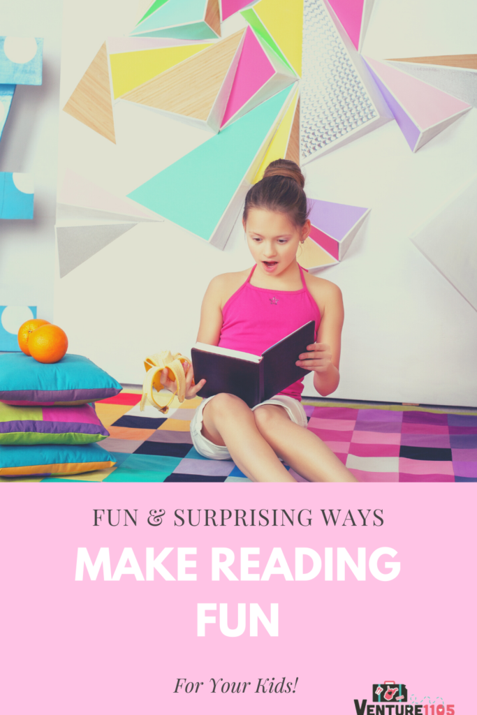 Fun ways to make reading fun for your kids 