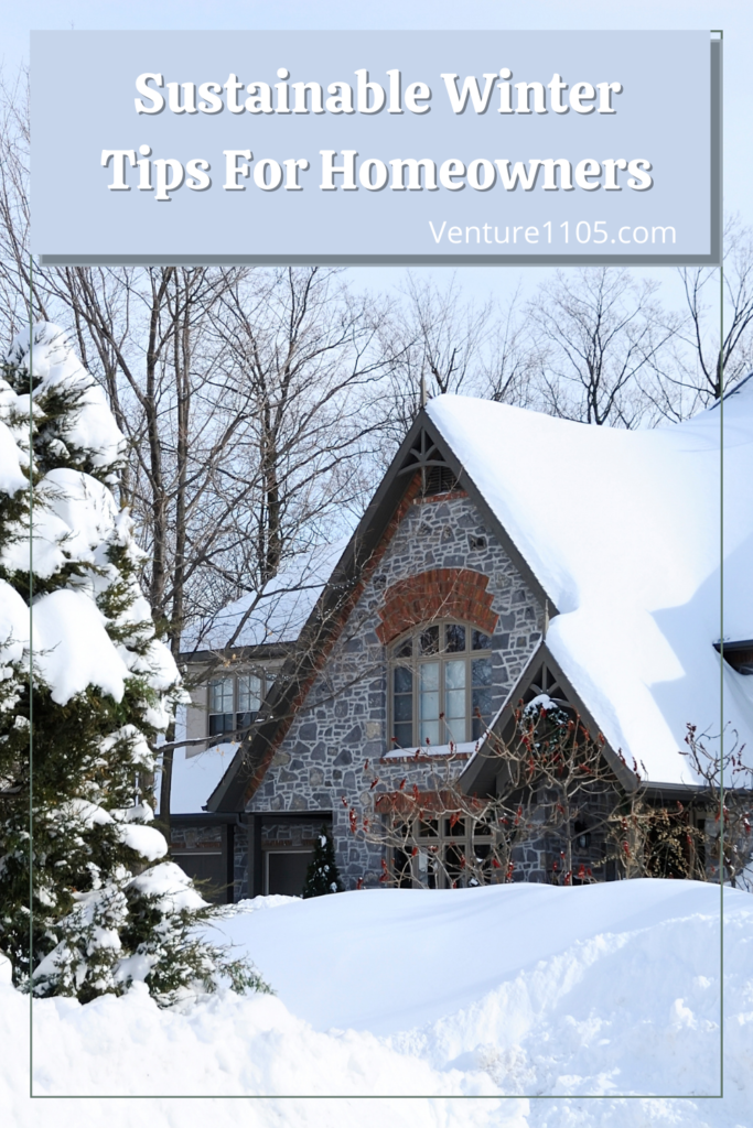Sustainable Winter Tips For Homeowners