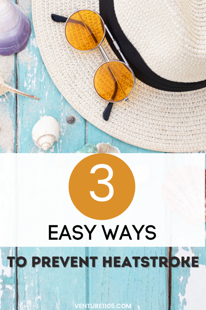 3 Easy Ways To Prevent Heatstroke