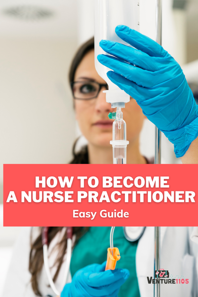 how to become a nurse practitioner - easy guide 