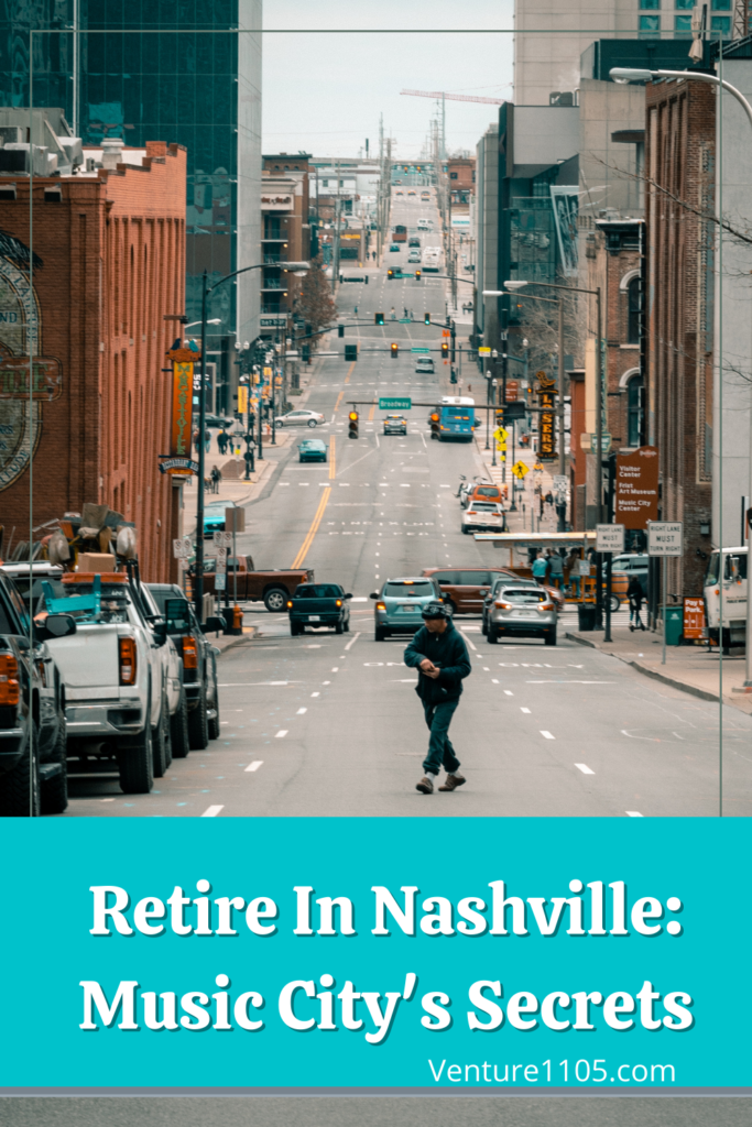 Retire in Nashville: Music City's Secrets