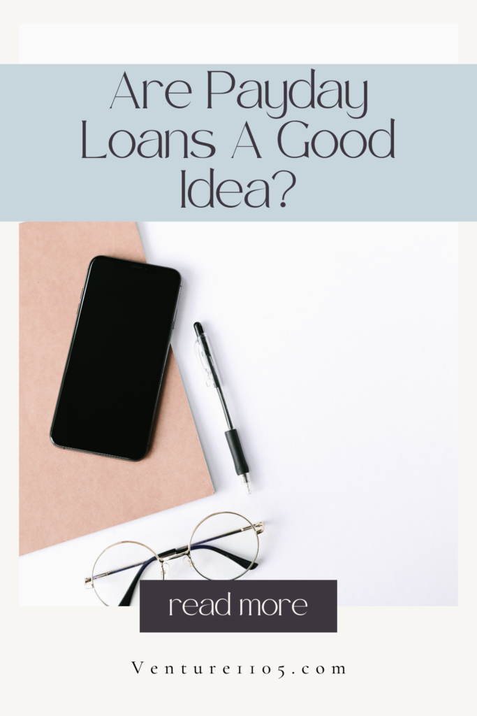 are payday loans a good idea? Read more